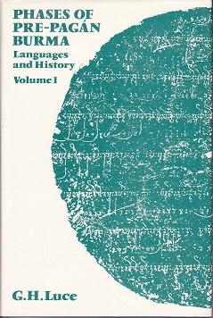 Phases of Pre-Pagan Burma - Languages and History. Volume I & II. School of Oriental and African ...