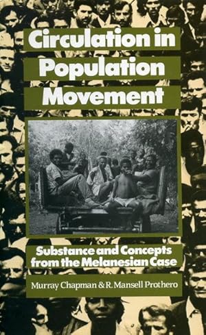 Seller image for Circulation in Population Movement: Substance and Concepts from the Melanesian Case for sale by George Longden