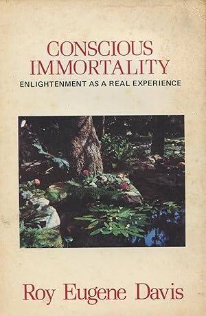 Imagen del vendedor de Conscious Immortality: Enlightenment As A Real Experience a la venta por Kenneth A. Himber