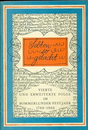 Selten so gelacht - Vierte und erweiterte Folge im Bommerlunder Festjahr 1760 - 1960.