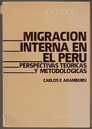 Immagine del venditore per Migraciones Internas, Perspectivas Teoricas Y Metodologicas [Cover title: Migracion Interna en El Peru] venduto da Walkabout Books, ABAA
