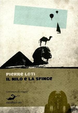 Seller image for Il Nilo e la sfinge. for sale by FIRENZELIBRI SRL