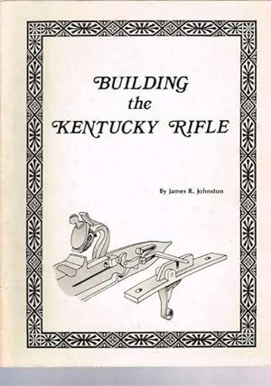 Building the Kentucky Rifle