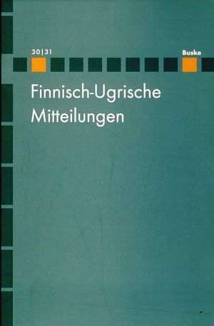 Bild des Verkufers fr Finnisch-Ugrische Mitteilungen 30/31. zum Verkauf von Fundus-Online GbR Borkert Schwarz Zerfa