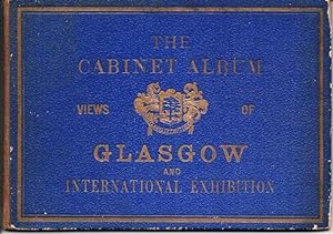THE CABINET ALBUM: VIEWS OF GLASGOW AND INTERNATIONAL EXHIBITION; Viewbook