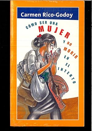 Seller image for COMO SER UNA MUJER Y NO MORIR EN EL INTENTO for sale by Papel y Letras