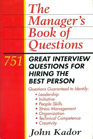 Seller image for THE MANAGER'S BOOK OF QUESTIONS : 751 Great Interview Questions for Hiring the Best Person for sale by 100POCKETS