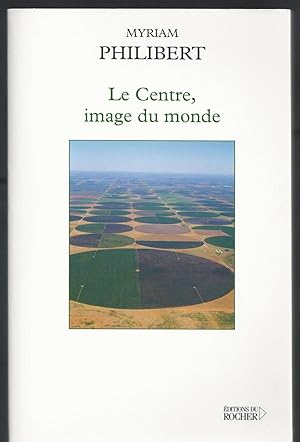 Le Centre, Image du Monde.