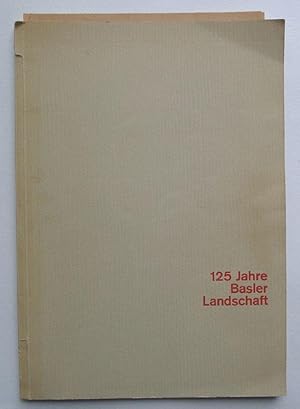 125 Jahre Basler Landschaft. Kunsthalle Basel. 2.Austellung zum 125 jährigen Jubiläum, 5.Septembe...