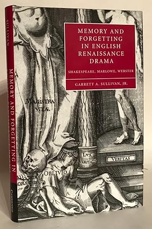 Image du vendeur pour Memory and Forgetting in English Renaissance Drama: Shakespeare, Marlowe, Webster . mis en vente par Thomas Dorn, ABAA