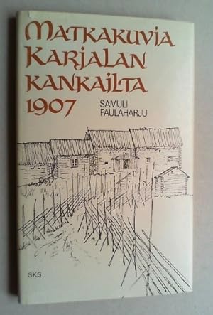 Seller image for Matkakuvia Karjalan kankailta 1907. for sale by Antiquariat Sander