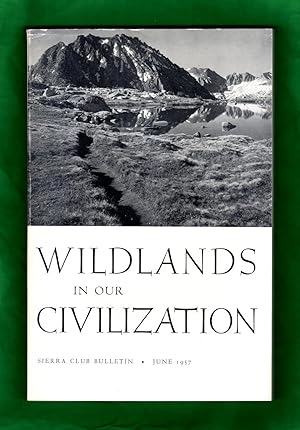 Image du vendeur pour Wildlands in Our Civilization: Sierra Club Bulletin - June, 1957. Northern Cascades; Beavers; Wilderness Fungi; Spider Rock mis en vente par Singularity Rare & Fine