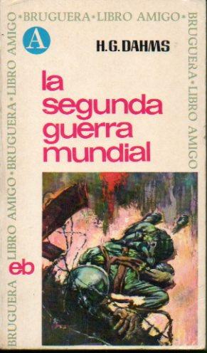 Imagen del vendedor de LA SEGUNDA GUERRA MUNDIAL. 7 ed. Trad. Vctor Scholz. a la venta por angeles sancha libros