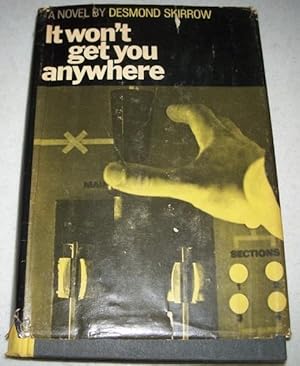 It Won't Get You Anywhere: A Novel