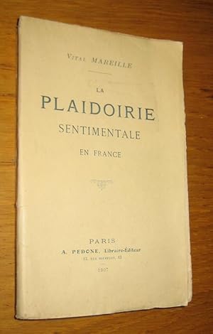 La plaidoirie sentimentale en France