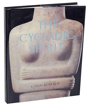 Seller image for The Cycladic Spirit: Masterpieces from the Nicholas P. Goulandris Collection for sale by Jeff Hirsch Books, ABAA