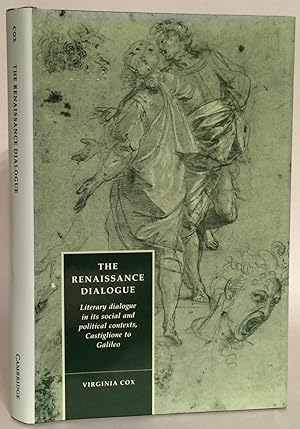 The Renaissance Dialogue. Literary Dialogue in Its Social and Political Contexts, Castiglione to ...