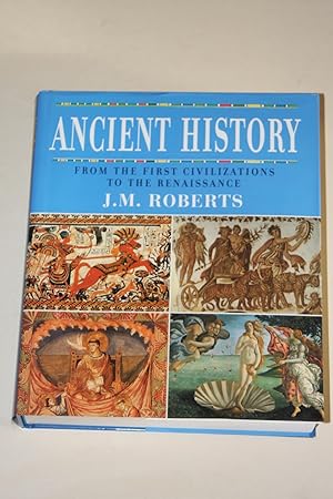 Ancient History - From The First Civilizations To The Renaissance