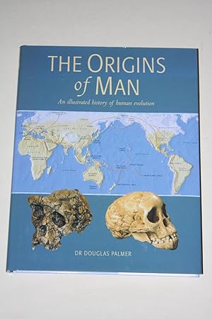 The Origins Of Man - An Illustrated History Of Human Evolution
