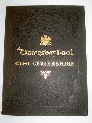 Immagine del venditore per Domesday Book, or, the Great Survey of England of William the Conqueror, A.D. MLXXXVI, fac-simile of the part relating to Gloucestershire. venduto da Tony Hutchinson