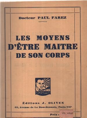 Les moyens d'etre maitre de son corps