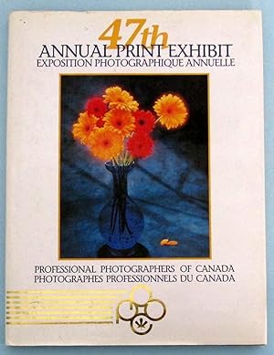 47th Annual Print Exhibit : Professional Photographers of Canada