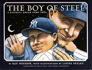 The Boy of Steel: A Baseball Dream Come True