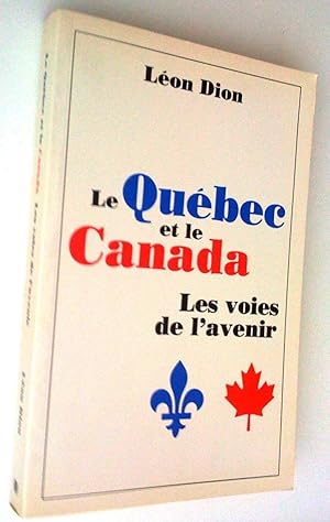 Le Québec et le Canada: les voies de l'avenir