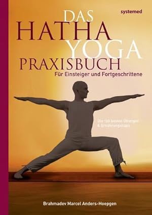 Bild des Verkufers fr Das Hatha-Yoga Praxisbuch : Fr Einsteiger und Fortgeschrittene. 150 bungen und Ernhrungstipps zum Verkauf von AHA-BUCH GmbH