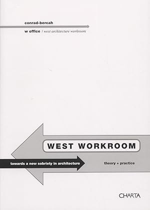 Imagen del vendedor de Conrad-Bercah & W Office: West Workroom. Towards a new sobriety in architecture a la venta por Libro Co. Italia Srl
