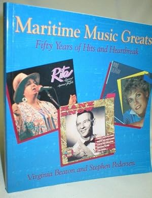 Image du vendeur pour Maritime Music Greats; Fifty Years of Hits and Heartbreak mis en vente par Dave Shoots, Bookseller