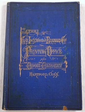 A Sketch Descriptive of the Printing-Office and Book-Bindery of The Case, Lockwood & Brainard Co....