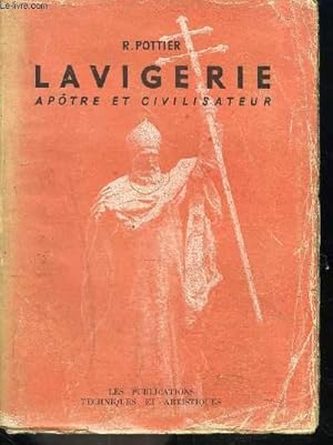 Seller image for LAVIGERIE - APOTRE ET CIVILISATEUR for sale by Le-Livre