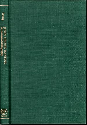 Bild des Verkufers fr John Crowe Ransom: An Annotated Bibliography zum Verkauf von Kenneth Mallory Bookseller ABAA