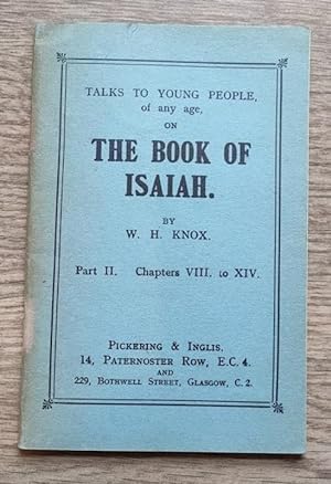 Talks to Young People of Any Age on the Book of Isaiah: Part 2: Chapters 8 to 14