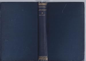 Imagen del vendedor de THE LIFE OF GENERAL GARIBALDI: Translated from His Private Papers with the History of His Splendid Exploits in Rome, Lombardy, Sicily and Naples; To which is added the Life of Garibaldi from 1860 to His Death by Henry Ketchum a la venta por Frey Fine Books