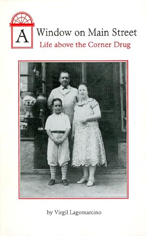 Image du vendeur pour A Window on Main Street: Life Above the Corner Drug mis en vente par The Haunted Bookshop, LLC