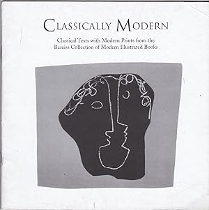 Seller image for CLASSICALLY MODERN: Classical Texts with Modern Prints from the Bareiss Collection of Modern Illustrated Books for sale by Waugh Books