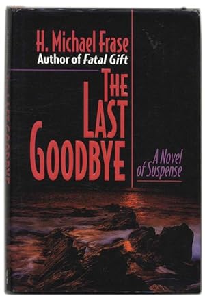 Imagen del vendedor de The Last Goodbye - 1st Edition/1st Printing a la venta por Books Tell You Why  -  ABAA/ILAB