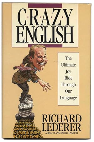 Seller image for Crazy English: The Ultimate Joy Ride Through Our Language - 1st Edition/1st Printing for sale by Books Tell You Why  -  ABAA/ILAB