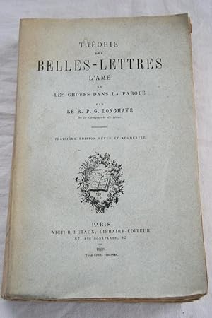 Image du vendeur pour THEORIE DES BELLES-LETTRES, L'AME ET LES CHOSES DANS LA PAROLE mis en vente par Librairie RAIMOND