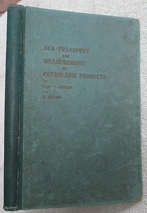 Bild des Verkufers fr Sea Transport of Petroleum; Sampling and Meaurement of Petroleum Cargoes, and Miscellaneous Tables zum Verkauf von Glenbower Books