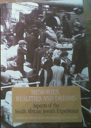 Immagine del venditore per Memories Realities and Dreams: Aspects of the South African Jewish Experience venduto da Chapter 1