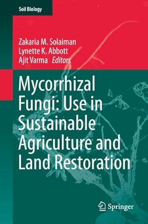 Image du vendeur pour Mycorrhizal Fungi: Use in Sustainable Agriculture and Land Restoration mis en vente par AHA-BUCH GmbH