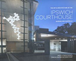 Seller image for The Art and Architecture of the Ipswich Courthouse Queensland Australia for sale by Hill End Books