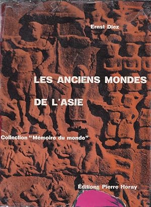 Seller image for Les anciens mondes de l'asie, de la Msopotamie au Fleuve Jaune for sale by Pare Yannick