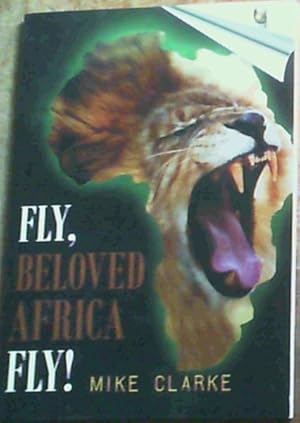 Bild des Verkufers fr Fly, Beloved Africa Fly! zum Verkauf von Chapter 1