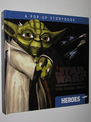 Seller image for Heroes: Star Wars, The Clone Wars : A Pop-Up Storybook for sale by Manyhills Books