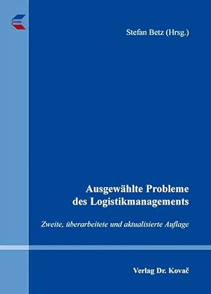 Imagen del vendedor de Ausgewählte Probleme des Logistikmanagements, a la venta por Verlag Dr. Kovac GmbH