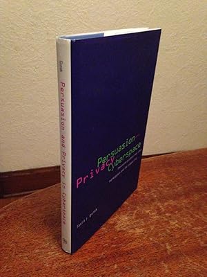 Seller image for Persuasion and Privacy in Cyberspace. for sale by Chris Duggan, Bookseller